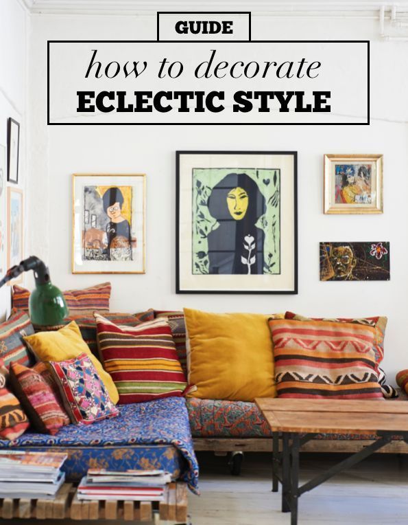 How to Style Eclectic Home Décor: A Guide to Curated Chaos